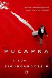 Pułapka - Lilja Sigurðardóttir