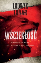 Wściekłość. Wielkie Litery - Ludwik Lunar