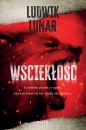 Wściekłość. Wielkie Litery - Ludwik Lunar