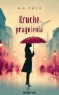 Kruche pragnienia - Noir R.K.