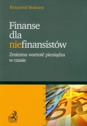Finanse dla niefinansistów - Bednarz Krzysztof