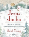 Jezus słucha Modlitwy na czas Adwentu i Bożego Narodzenia Sarah Young
