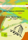 Gaia Mater Terra na organy Marcin Tadeusz Łukaszewski