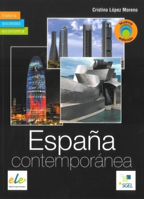 Espania contemporanea Podręcznik Poziom zaawansowany - Cristina Moreno Lopez