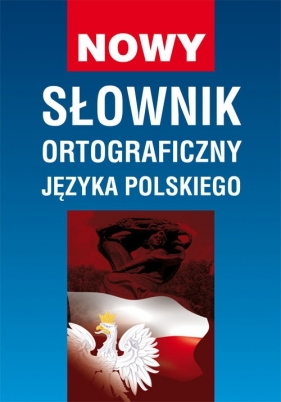 Nowy słownik ortograficzny języka polskiego - Basse Monika von, Łuczak Bartłomiej