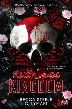 Ruthless Kingdom Boneyard Kings Tom 3 - Steele Becca