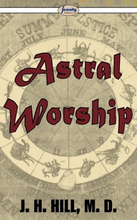 Astral Worship - Hill J. H.