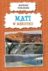  Mati w Meksyku