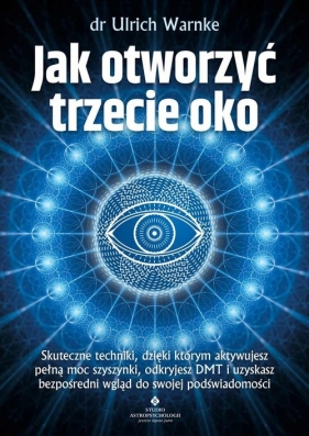 Jak otworzyć trzecie oko - Ulrich Warnke