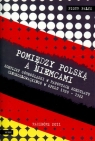  Pomiędzy Polską a NiemcamiKONFLIKT GÓRNOŚLĄSKI W RAPORTACH KONSULATU