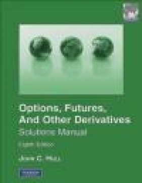 Solutions Manual for Options, Futures - John Hull