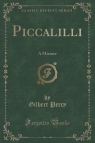 Piccalilli A Mixture (Classic Reprint) Percy Gilbert