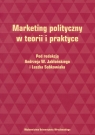 Marketing polityczny w teorii i praktyce