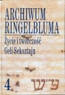 Archiwum Ringelbluma Tom 4 Życie i twórczość Geli Seksztajn