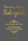 Zachłysnąć się tobą Najpiękniejsze wiersze i piosenki Konstanty Ildefons Gałczyński