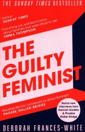The Guilty Feminist - Frances-White Deborah