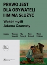 Prawo jest dla obywateli i im ma służyć