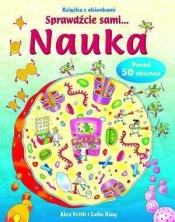 Nauka. Książka z okienkami. Sprawdźcie sami... - Alex Frith