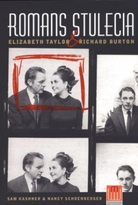 Romans stulecia Elizabeth Taylor i Richard Burton - Sam Kashner, Nancy Schoenberger