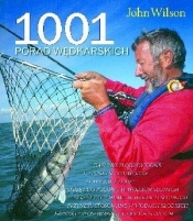 1001 porad wędkarskich - John Wilson