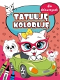 Tatuuję - koloruję. Dla dziewczynek - Opracowanie zbiorowe
