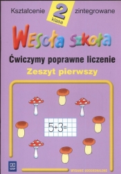 Wesoła szkoła klasa 2 ćwiczymy poprawne liczenie zeszyt pierwszy