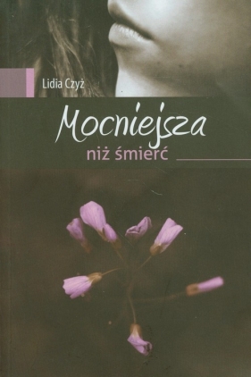 Mocniejsza niż śmierć - Czyż Lidia