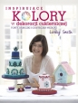 Inspirujące kolory w dekoracjach cukierniczych - Lindy Smith
