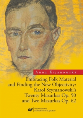 Embracing Folk Material and Finding the New... - Kijanowska Anna 