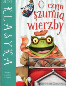 Mini Klasyka O czym szumią wierzby - Kenneth Grahame