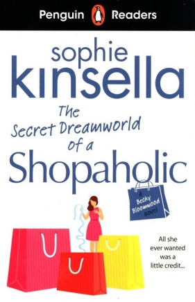 Penguin Readers Level 3: The Secret Dreamworld Of A Shopaholic - Kinsella Sophie