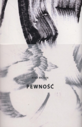 Pewność - Atka Brożek