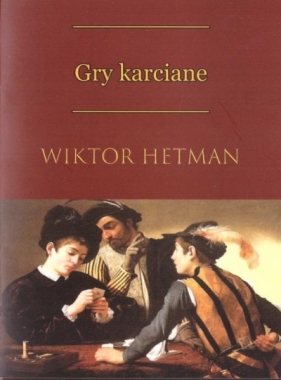 Gry karciane - Wiktor Hetman