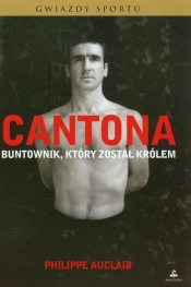 Cantona Buntownik który został królem