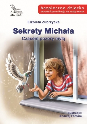 Sekrety Michała Czasem pozory mylą - Zubrzycka Elżbieta