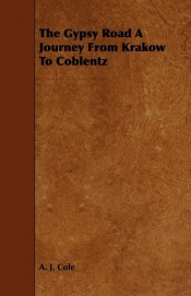 The Gypsy Road A Journey From Krakow To Coblentz