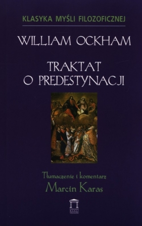 Traktat o predestynacji - Ockham William