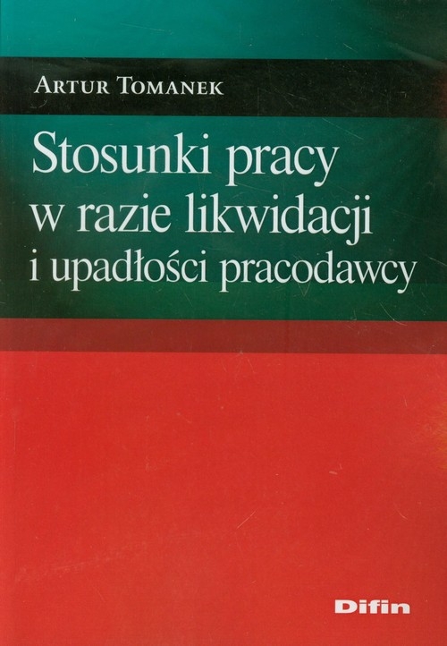 Stosunki pracy w razie likwidacji i upadłości pracodawcy