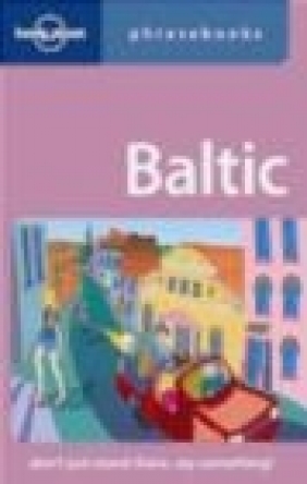 Baltic Phrasebook 2e Inna Feldbach, Eva Aras, Jana Teteris