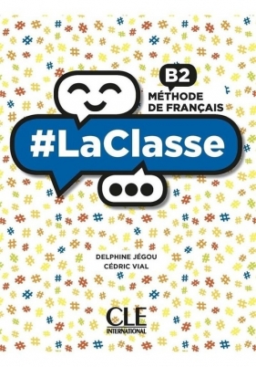 #LaClasse B2 Methode de francais Podręcznik do nauki języka francuskiego - Jegou Delphine, Vial Cedric