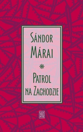 Patrol na Zachodzie - Sándor Márai