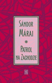 Patrol na Zachodzie - Sándor Márai