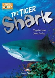 The Tiger Shark. Reader Level B1 + DigiBook - Virginia Evans, Jenny Dooley