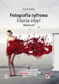Fotografia cyfrowa Edycja zdjęć - Scott Kelby