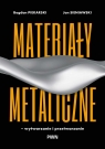  Materiały metaliczne – wytwarzanie i przetwarzanie