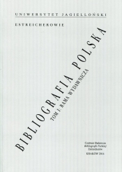 Bibliografia polska Estreicherów Tom 1 Rama wydawnicza, studia i źródła - <br />