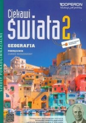 Ciekawi świata 2 Geografia Podręcznik Zakres rozszerzony - Stasiak Janusz