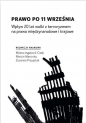 Prawo po 11 września. Wpływ 20 lat walki... - Marcin Marcinko, Zuzanna Przyszlak, Milena Ingelevic-Citak