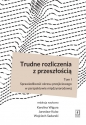 Trudne rozliczenia z przeszłością Tom 1 - Jarosław Kuisz, Karolina Wigura, Wojciech Sadurski
