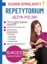 Egzamin ósmoklasisty. Repetytorium. Język polski Kasjanowicz Lucyna